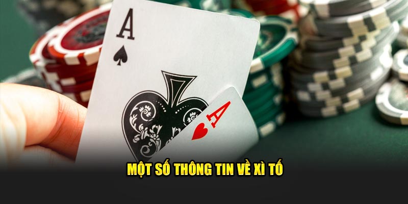 Sơ lược về game bài Xì tố online