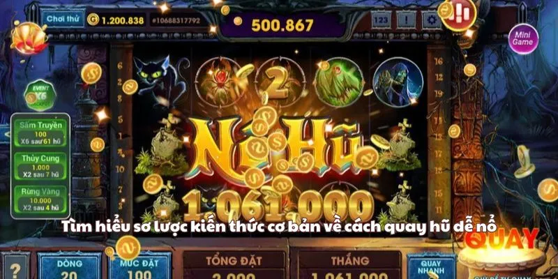 Tìm hiểu về cách quay hũ dễ nổ từ chuyên gia QQ88